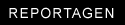 Reportagen